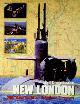  Diverse authors, Naval Submarine Base New London 2007 Base Guide. 2007 Base guide and telephone directory