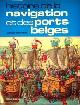  Delmelle, J, Histoire de la navigation et des portes Belges