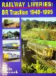  Boocock, C, Railway Liveries; BR Traction 1948-1995