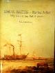  Davidson, A.S., Samuel Walters Marine Artist. Fifty Years of Sea, Sail & Steam