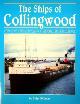  Gillham, S, The Ships of Collingwood. Over One Hundred Years of Shipbuilding Excellence