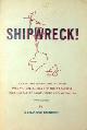  Andrieux, J.P., Shipwreck!. Marine Misadventure in Story and Picture along the Rocky Shores and Shoals of Saint Pierre and Miquelon