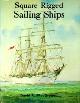  MacGregor, David, Square Rigged Sailing Ships