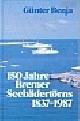  Benja, Gunther, 150 jahre Bremer Seebadertorns 1837-1987