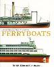  Kline, M.S. and Bayless, G.A., Ferryboats. A legend on Puget Sound