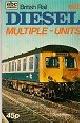  No Author, British Rail Diesel Multiple-Units 1978. Ian Allan ABC
