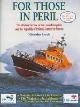  Leach, N, For Those in Peril. The Lifeboat Service of the United Kingdom and the Republic of Ireland, Station by Station. Notable Rescues, The Crews, The Medals, The Lifeboats