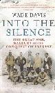  Davis, W, Into the Silence. The Great War, Mallory and the Conquest of Everest
