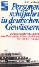  Benja, G, Personenschiffahrt in deutschen Gewassern. Vollstandiges Verzeichnis aller Fahrgastschiffe und-dienste mit 115 Schiffsfotos