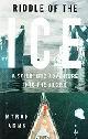  Arms, M, Riddle of the Ice. a scientific adventure into the arctic