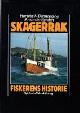  Dannevig, H.W. and J. van der Eynden, Skagerrak Fiskerens Historie