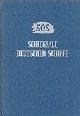  Diverse authors, SOS Schicksale Deutscher Schiffe (diverse bindings). Each Binding  29,50