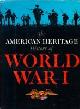  Marshall, S.L.A., The American Heritage History of World War I