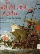  Kemp, P. and R. Ormond, The Great Age of Sail. Maritime Art and Photography