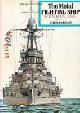  Archibald, E.H.H., The Metal Fighting Ship in the Royal Navy 1860-1970