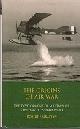  Grattan, R.F., The Origins of Air War. The Development of Mililtairy Air Strategy in World War I
