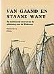  Dorleijn, Peter, Van gaand en Staand Want deel IV, Harderwijk en Elburg. De zeilvisserij voor en na de afsluiting van de Zuiderzee. (dit deel goedkoper vanwege voorraden)