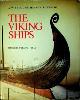  Brogger, A.W. and Haakon Shetelig, The Viking Ships. Their Ancestry and Evolution