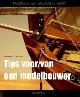  Veer, Willem van der, Tips voor/van een modelbouwer. Modelbouw van Historische Schepen