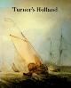  Bachrach, F.G.H., Turner's Holland