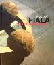  Fiser, M. a.o., Vaclav Fiala Sculptures 00-05