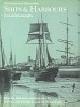  Greenhill, Basil, Victorian and Edwardian Ships and Harbours from old photographs