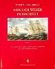  Pawlik, P.M., Von der Weser in die Welt Band IV. Die Geschichte der in England und Wales gebauten Segelschiffe, die an der Weser beheimatet waren
