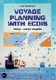 Becker-Heins, R, Voyage Planning with ECDIS. Practical Guide for Navigators