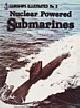  Beaver, P., Warships Illustrated No 5. Nuclear Powered Submarines