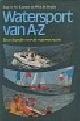  Kramer, Jaap A.M. en Wim de Bruijn, Watersport van A-Z. Encyclopedie voor de waterrrecreatie