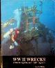  Bailey, Dan E, WW II Wrecks. Of the Kwajalein and Truk Lagoons