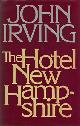  IRVING, JOHN, The Hotel New Hampshire