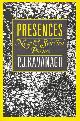  KAVANAGH, P.J., Presences: New and Selected Poems