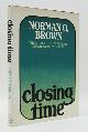  BROWN, NORMAN O., Closing Time
