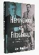  DONALDSON, SCOTT, Hemingway Vs. Fitzgerald: The Rise and Fall of a Literary Friendship