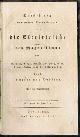  AMPERE, André-Marie and Jacques BABINET., Darstellung der Neuen Entdeckungen uber die Electricitat und den Magnetismus von Oerstedt, Arago, Ampere, H. Davy, Biot, Erman, Schweigger, de la Rive u.f.w. ... aus dem  Franzsischen.