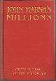  KLEIN, Charles & Arthur HORNBLOW., John Marsh's Millions.