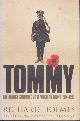  HOLMES, RICHARD, Tommy - The British soldier on the western front 1914-1918