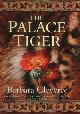 1841198129 CLEVERLY, BARBARA, The Palace Tiger