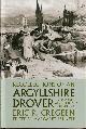 085976575X CREGEEN, ERIC R.  AND  MARGARET BENNETT, Recollections of an Argyllshire Drover and Other West Highland Chronicles