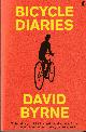 0571371264 BYRNE, DAVID, Bicycle Diaries