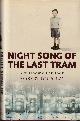 0340838604 DOUGLAS, ROBERT, Night Song of the Last Tram a Glasgow Memoir