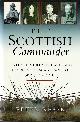 086241833X REESE, PETER, The Scottish Commander Scotland's Greatest Military Leaders from Wallace to World War II