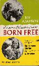  ADAMSON, JOY, Born Free the Story of Elsa the Lioness