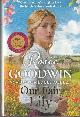 1804183040 GOODWIN, ROSIE, Our Fair Lily the First Book in the Brand-New Flower Girls Collection from Britain's Best-Loved Saga Author
