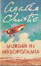 0007113803 CHRISTIE, AGATHA, Murder in Mesopotamia