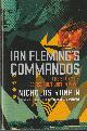 0571250629 RANKIN, NICHOLAS, Ian Fleming's Commandos the Story of 30 Assault Unit in Wwii