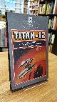 3453305868 Bova, Ben / Wolfgang Jeschke (Hrsg.),, Titan 12 - Klassische Science Fiction Erzählungen, aus dem Englischen von Uwe Anton und Heinz Nagel,