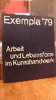  Gotthelf, F. (Thematik und Durchführung),, Exempla '79 - Arbeit und Lebensform im Kunsthandwerk, Gestaltung und Aufbau: Prof. Hans Ell, im Exempla-Komitee: Max Bill u.a.,