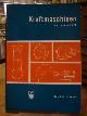  Ahlsdorff, Max,, Kraftmaschinen - Wasserkraftmaschinen, Verbrennungskraftmaschinen, Dampfkraftmaschinen, Elektrische Kraftmaschinen,